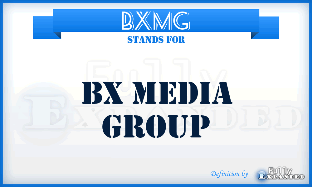 BXMG - BX Media Group