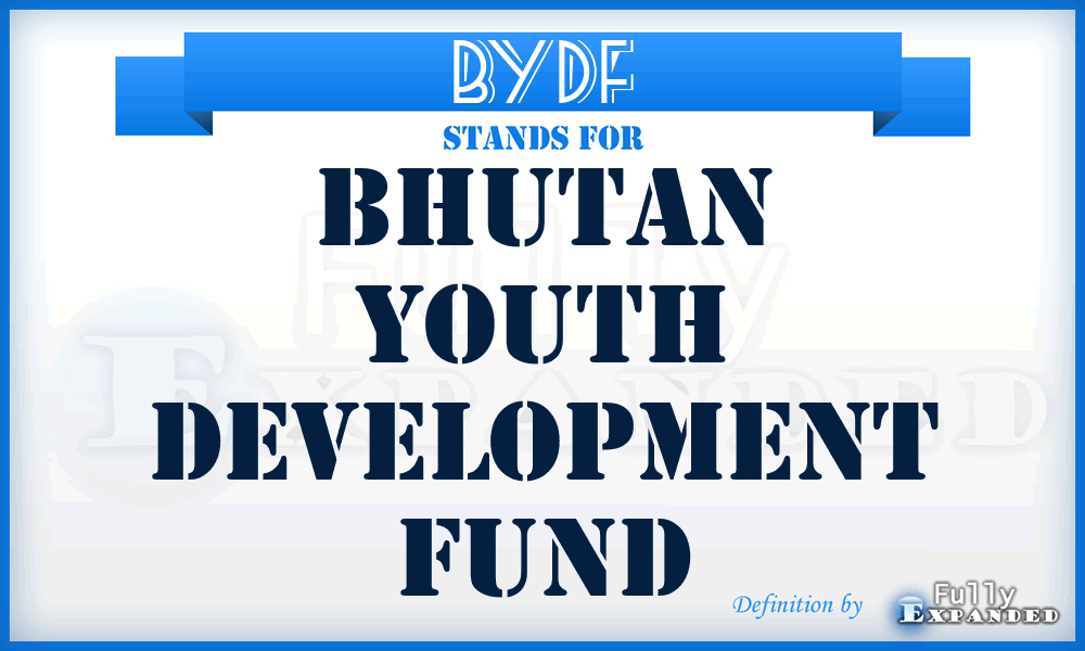 BYDF - Bhutan Youth Development Fund