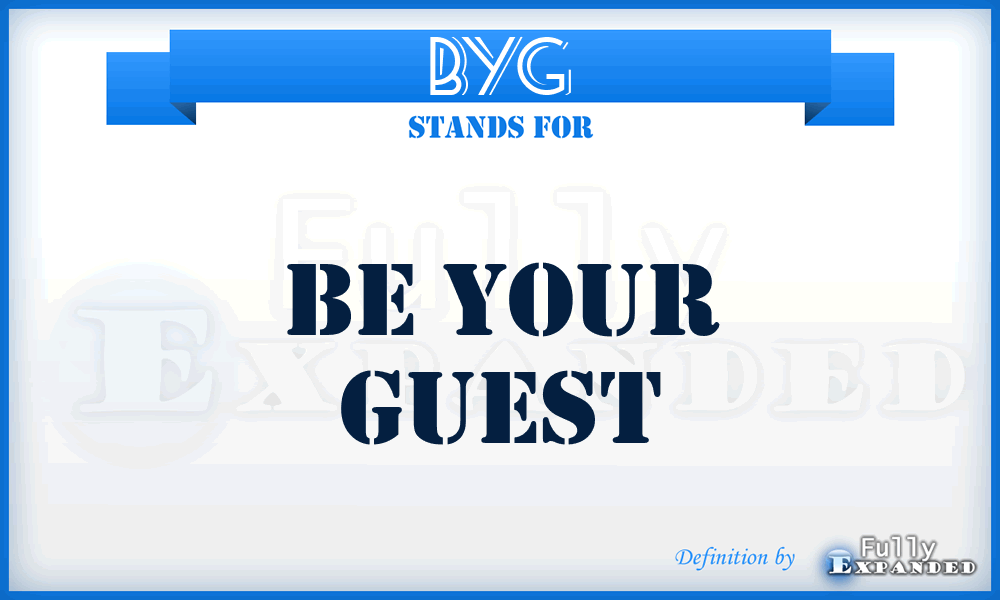BYG - Be Your Guest