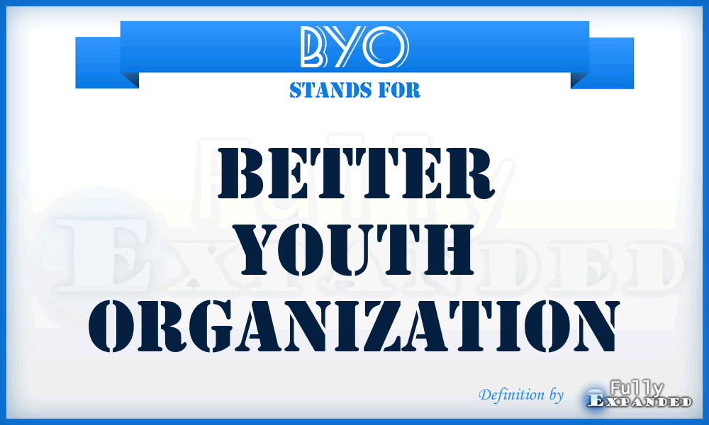 BYO - Better Youth Organization