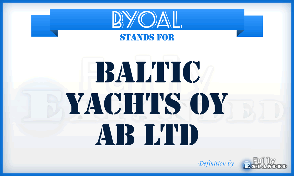 BYOAL - Baltic Yachts Oy Ab Ltd