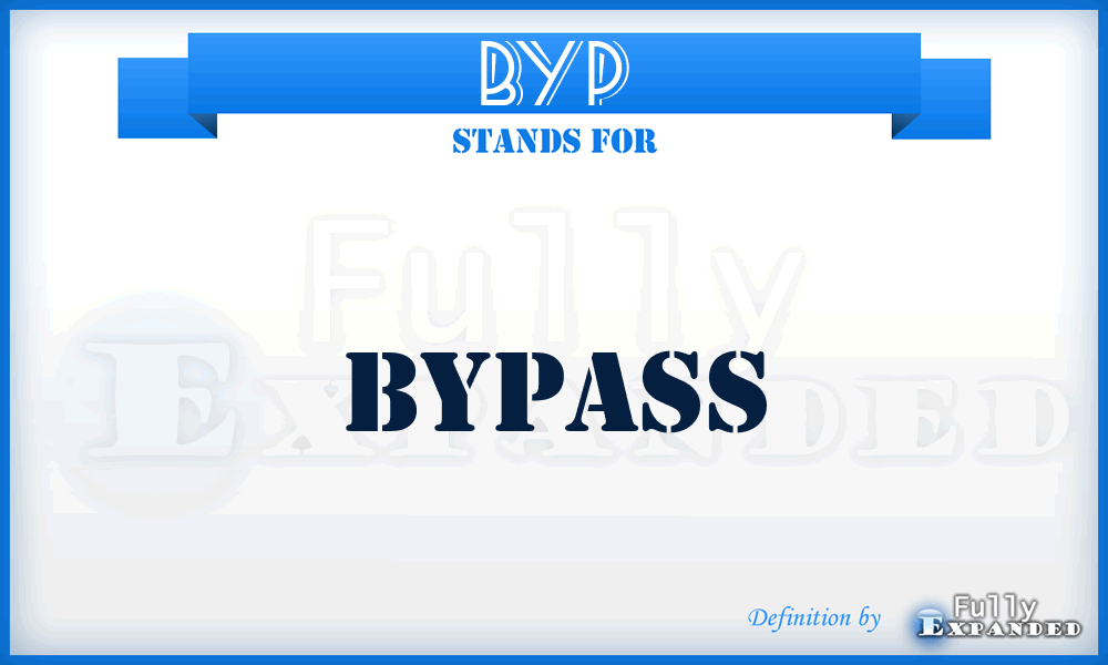 BYP - Bypass