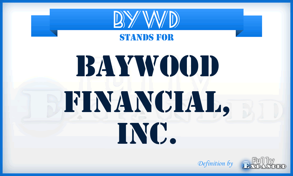 BYWD - Baywood Financial, Inc.