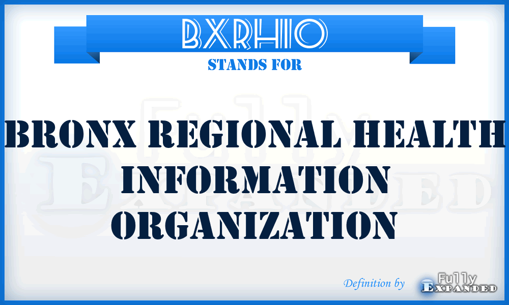 BxRHIO - Bronx Regional Health Information Organization
