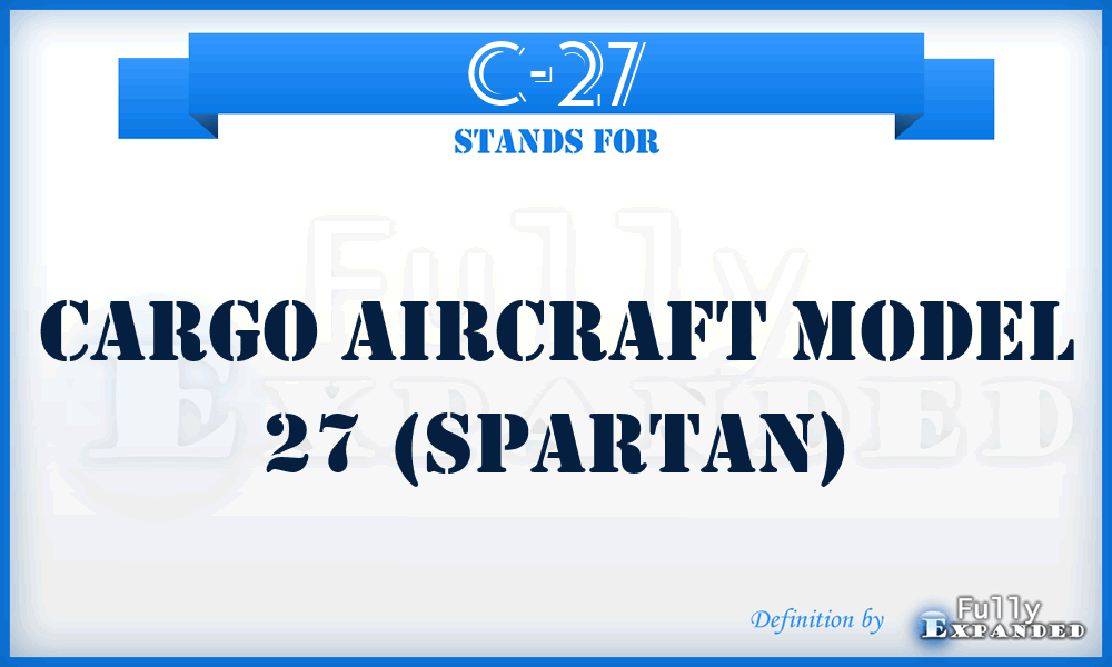 C-27 - Cargo aircraft model 27 (Spartan)