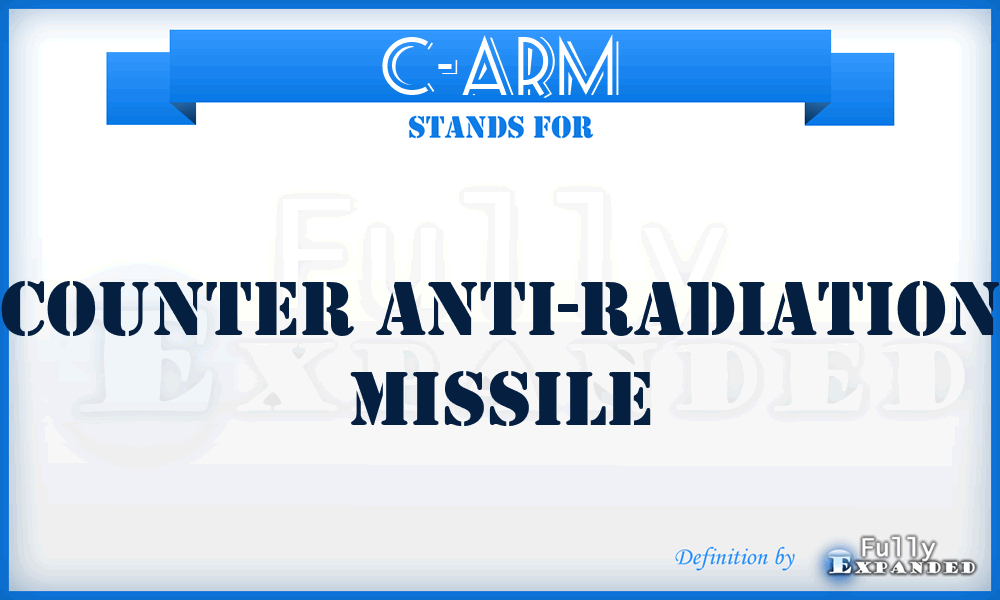 C-ARM - Counter Anti-Radiation Missile
