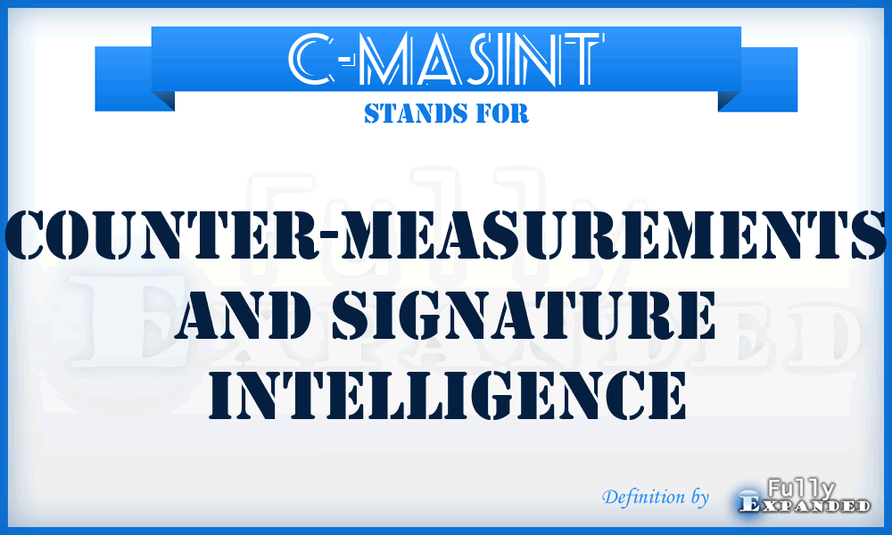 C-MASINT - counter-measurements and signature intelligence