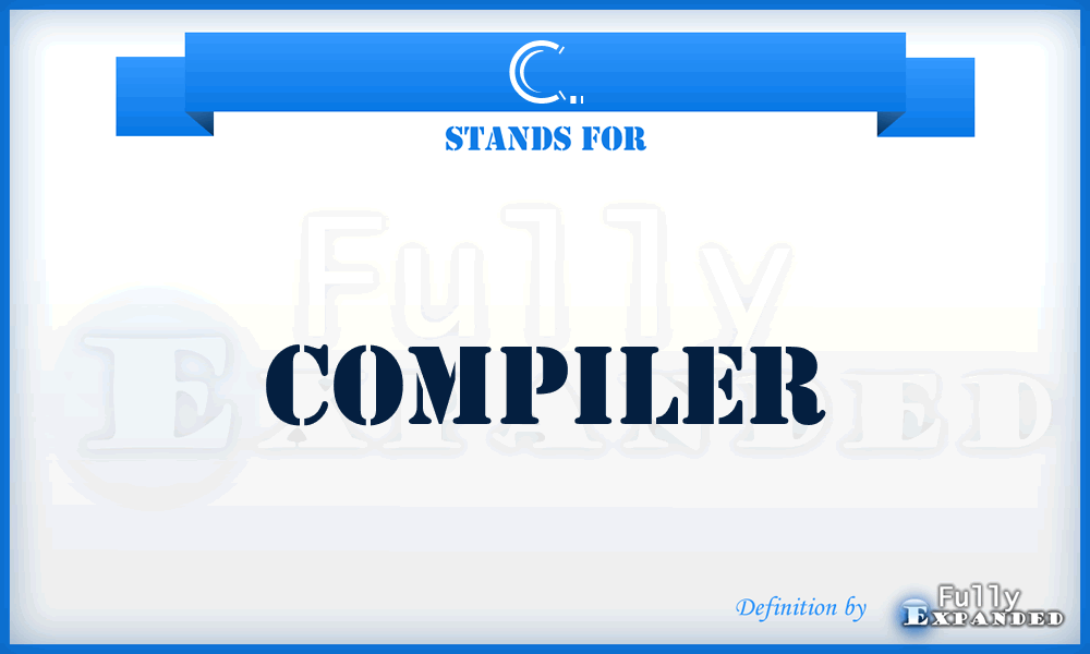 C. - Compiler