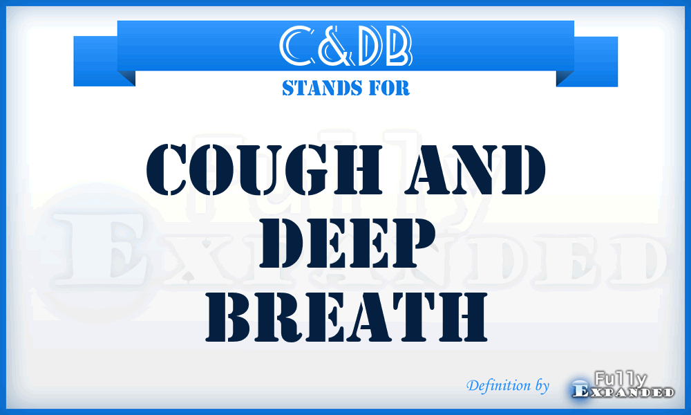 C&DB - cough and deep breath