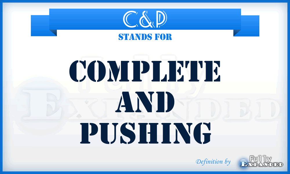 c-p-complete-and-pushing-meaning-definition