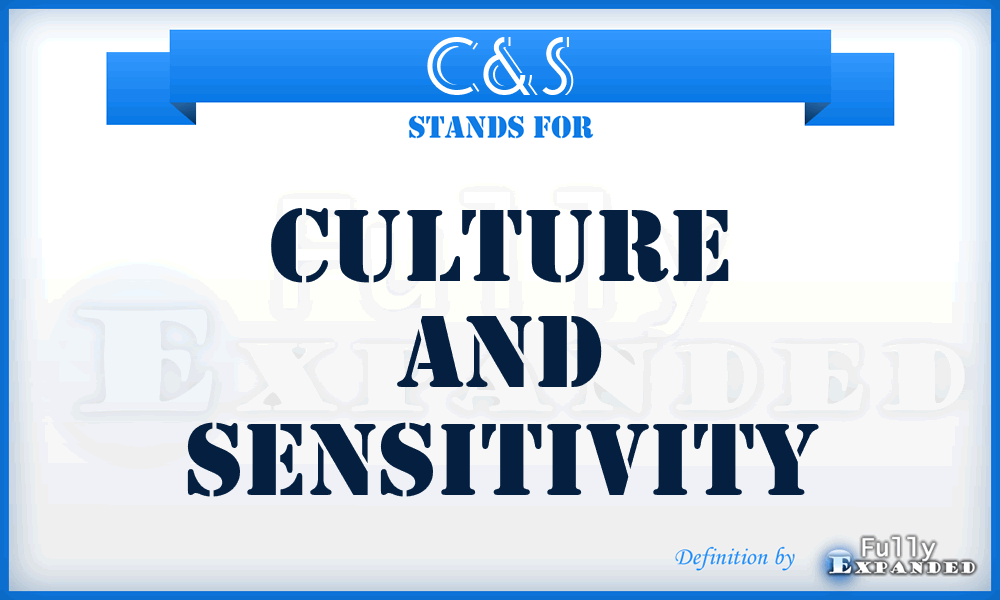 C&S - culture and sensitivity