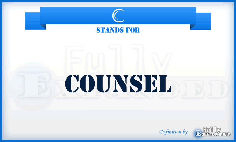 C - Counsel