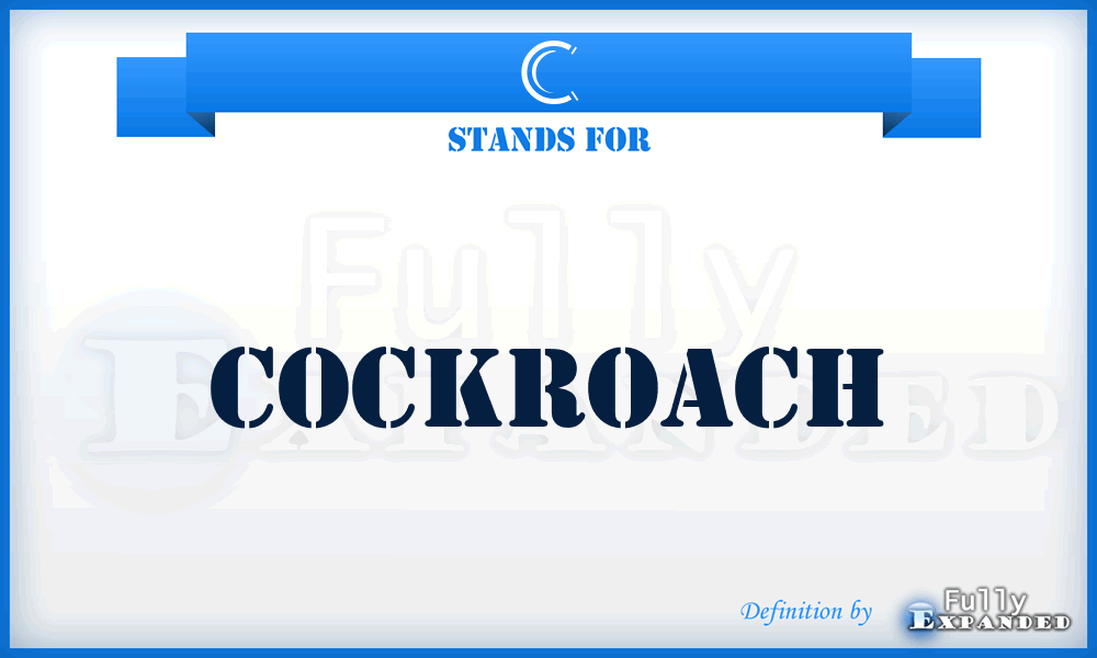 C - Cockroach