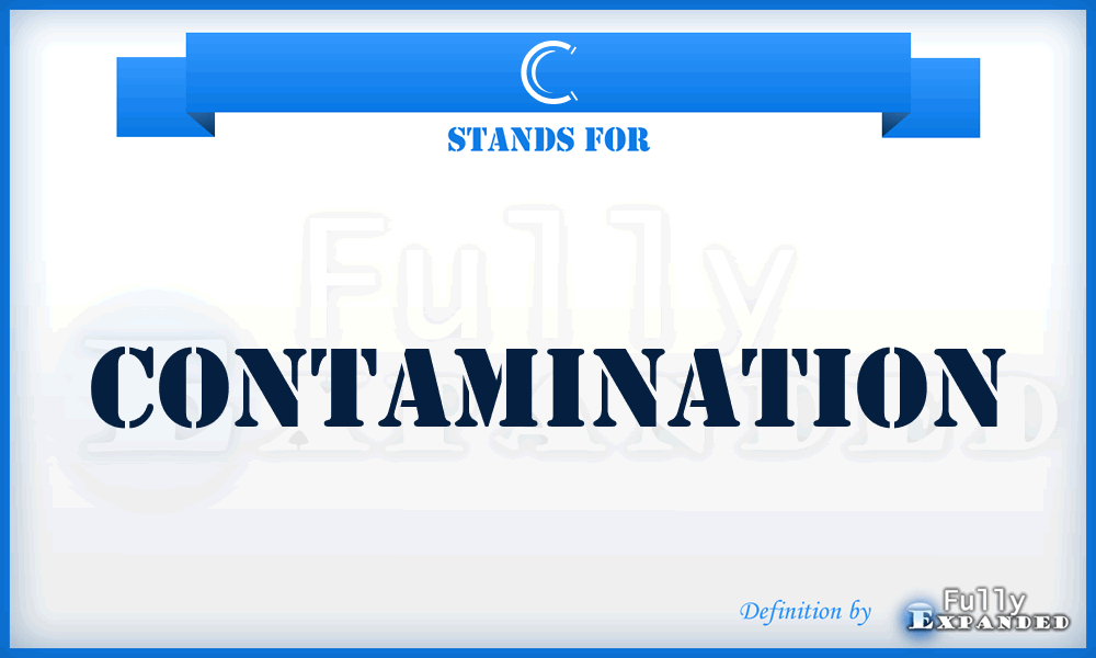 C - Contamination