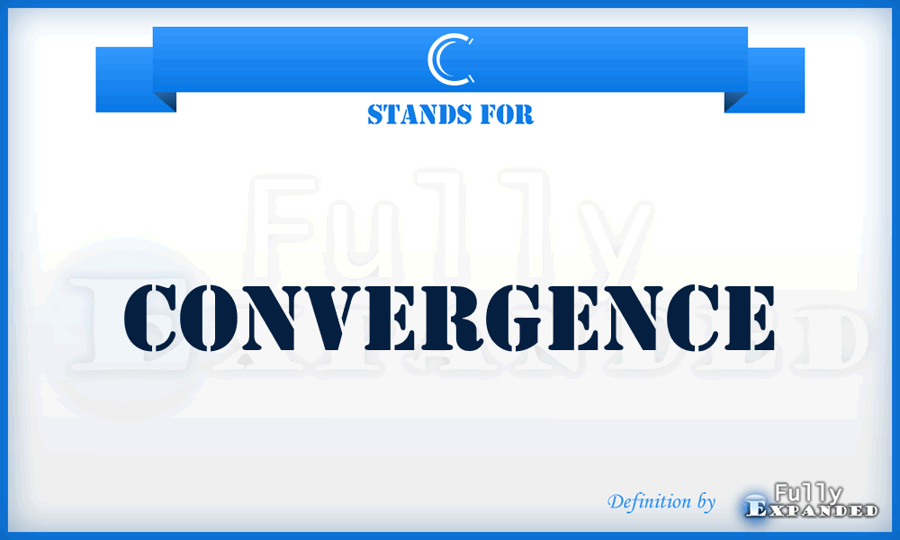 C - Convergence