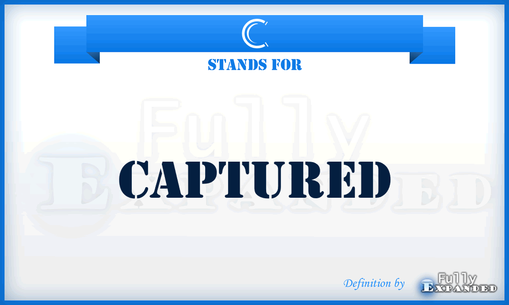 C - Captured