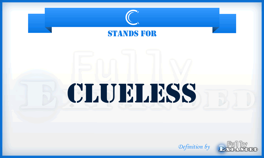 C - Clueless