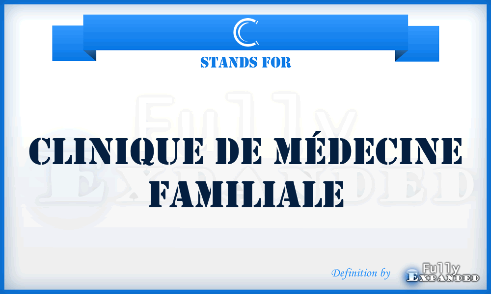 C - Clinique de médecine familiale