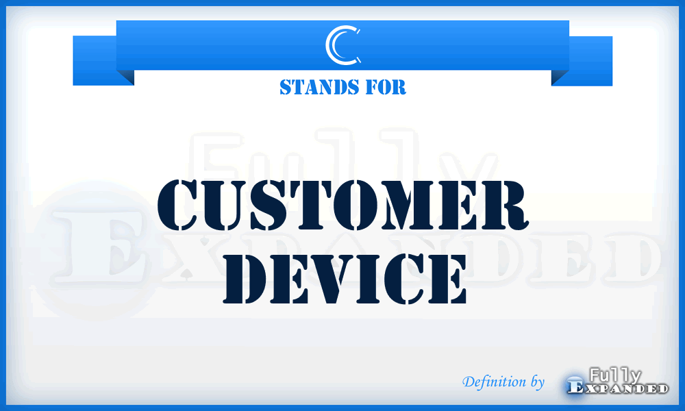 C - Customer device