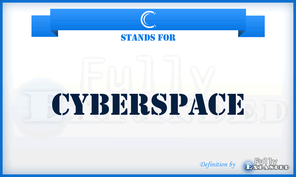 C - Cyberspace