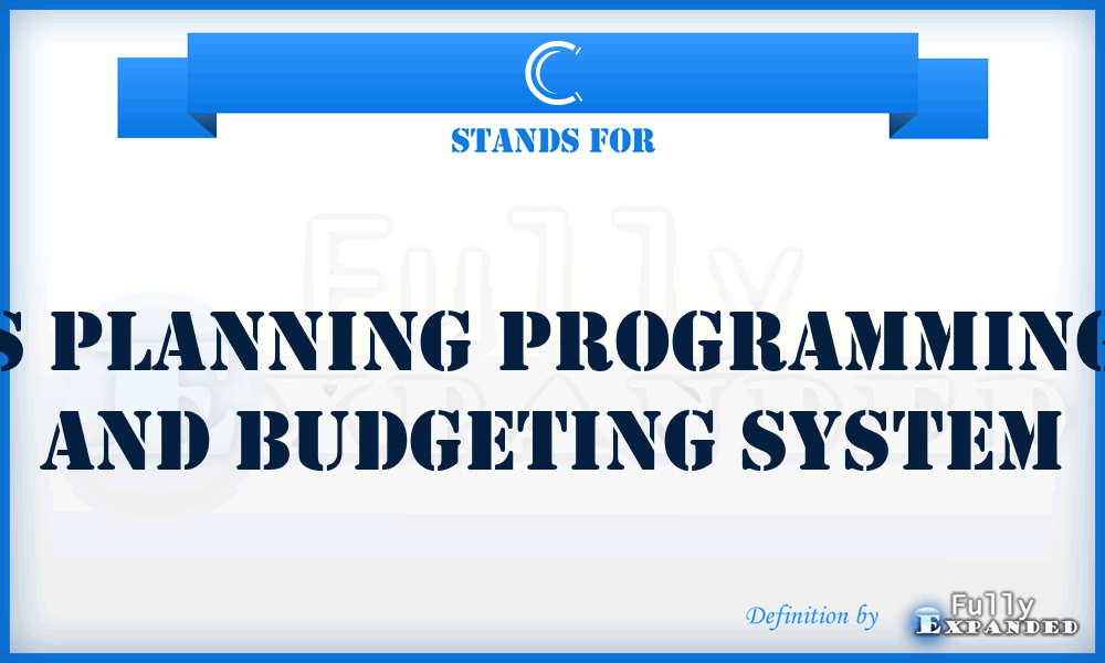 C - S Planning Programming and Budgeting System