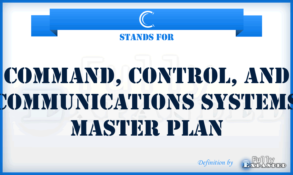 C - command, control, and communications systems master plan