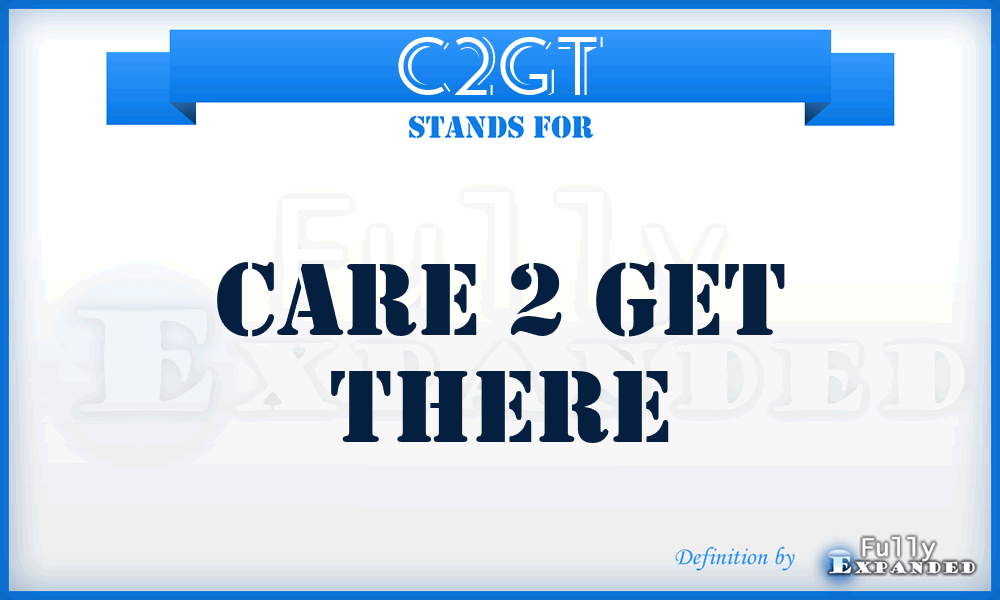 C2GT - Care 2 Get There