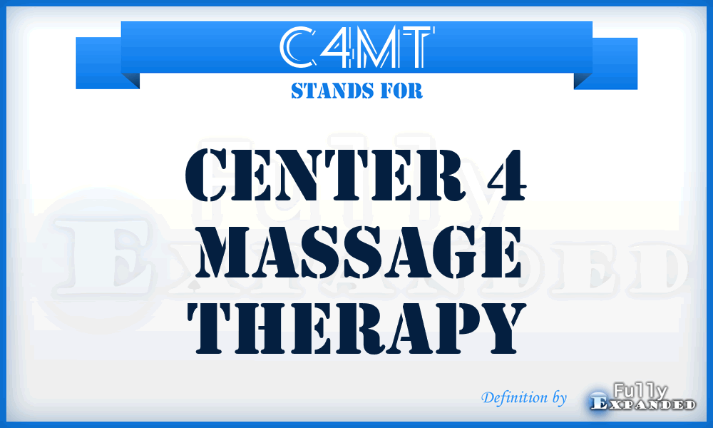 C4MT - Center 4 Massage Therapy
