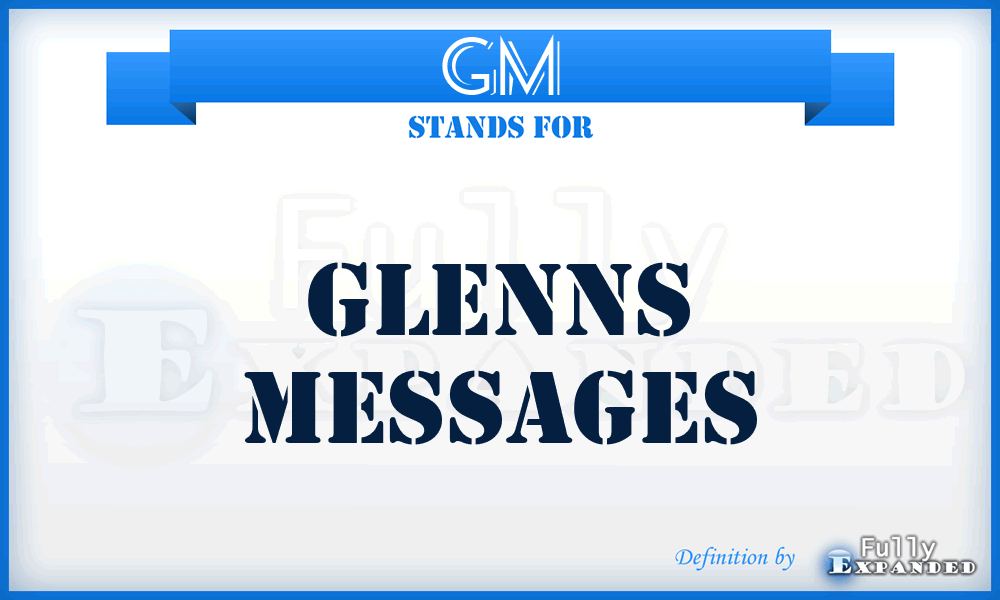 GM - Glenns Messages