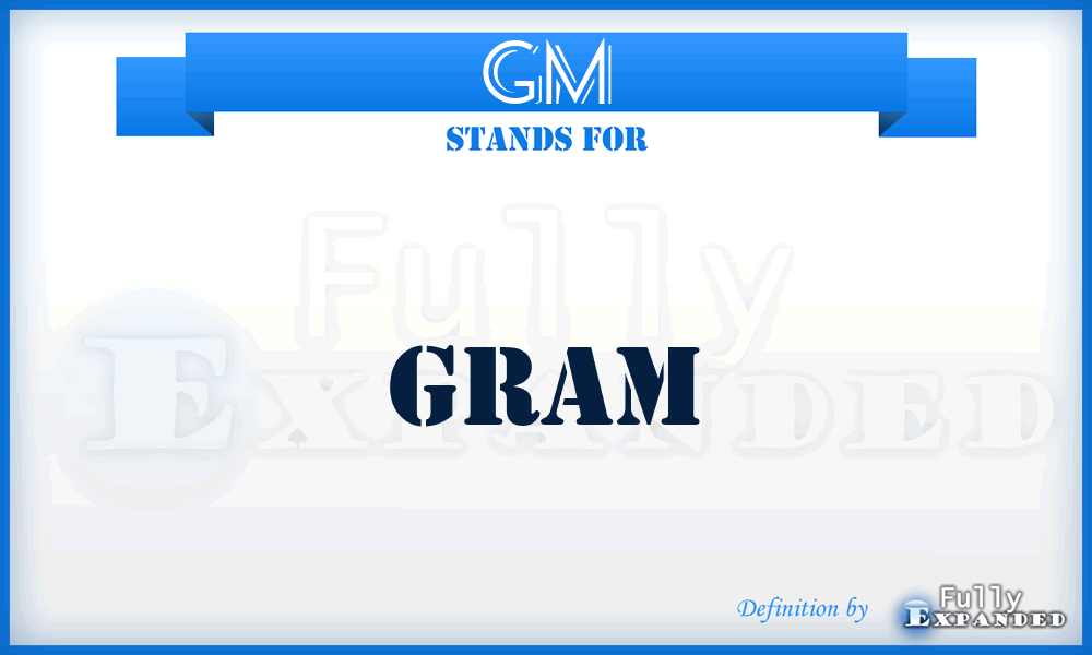 GM - Gram