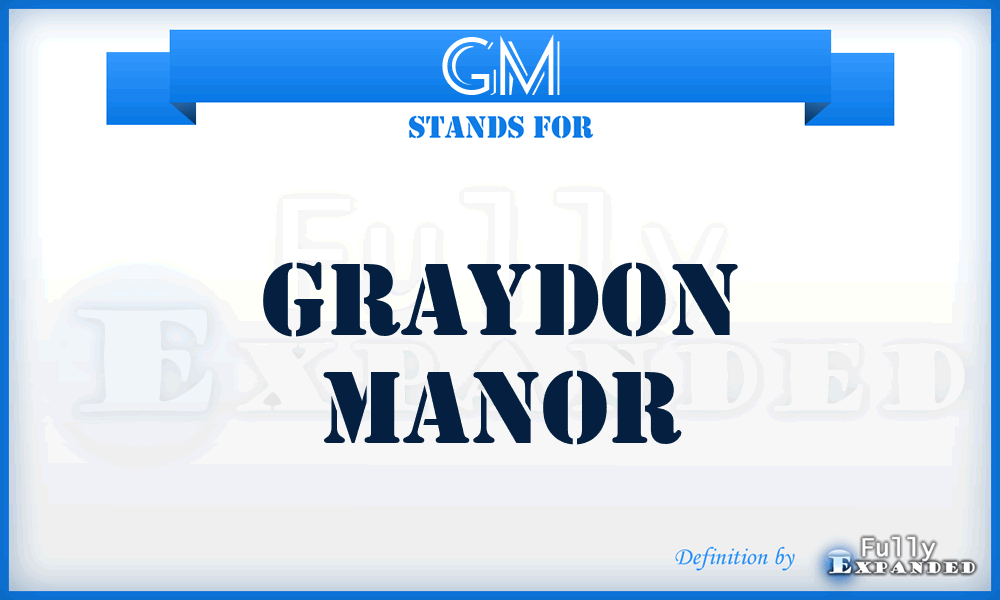 GM - Graydon Manor