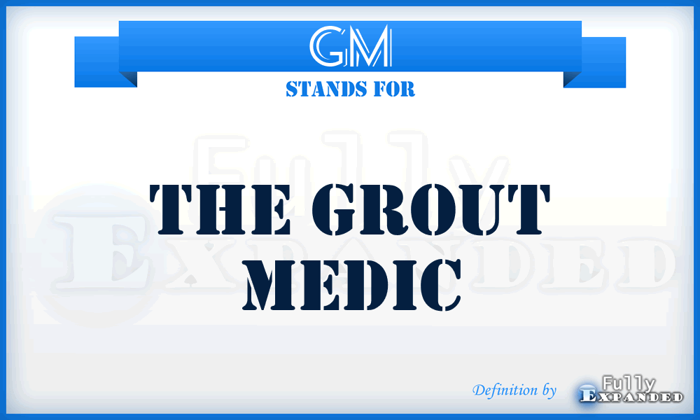 GM - The Grout Medic