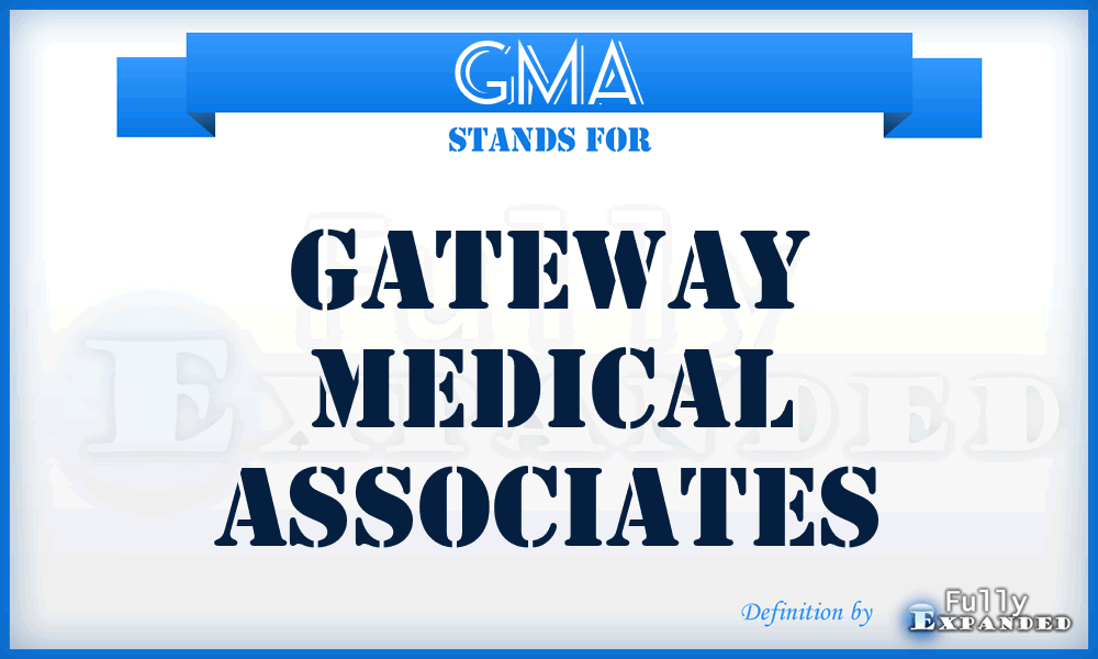 GMA - Gateway Medical Associates