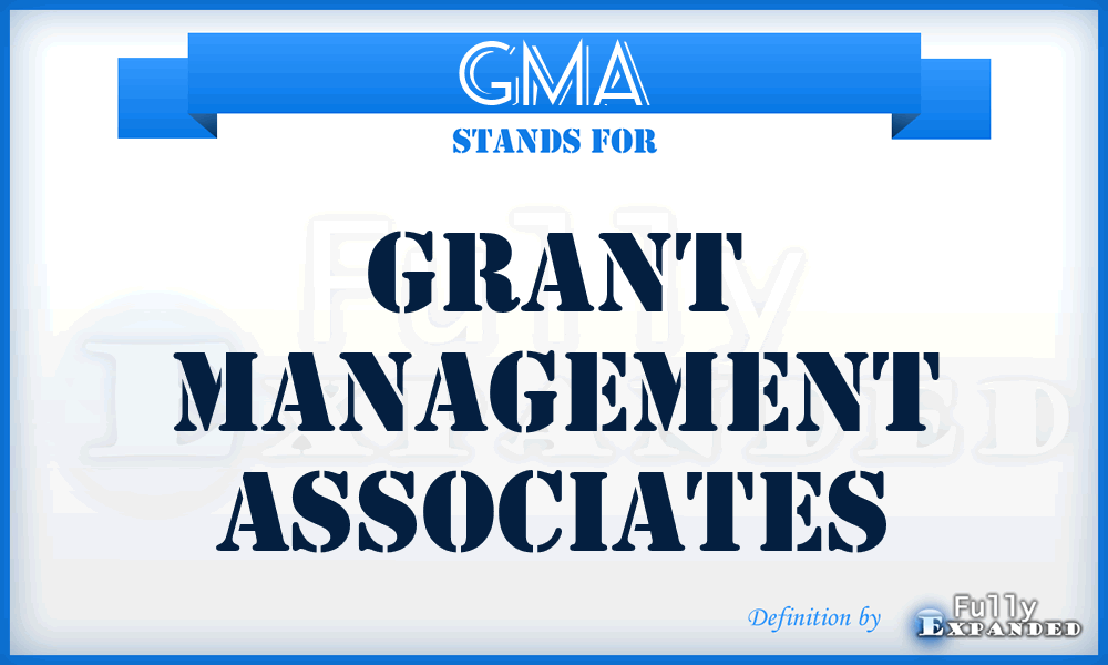 GMA - Grant Management Associates