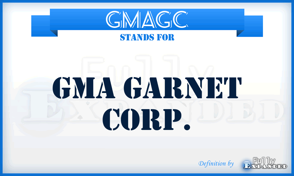 GMAGC - GMA Garnet Corp.