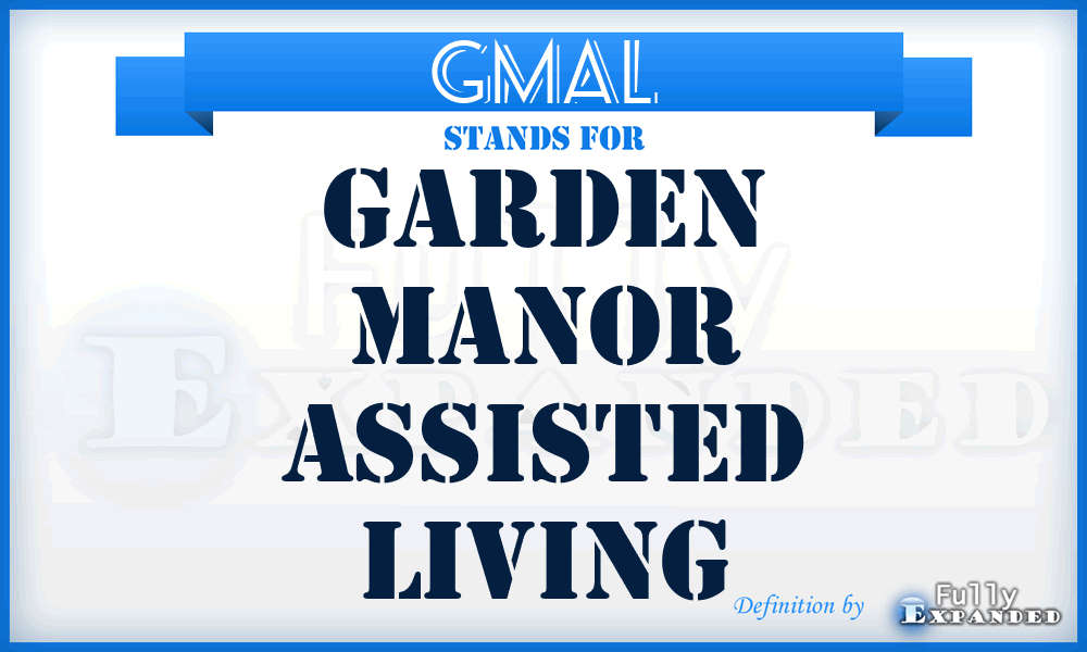 GMAL - Garden Manor Assisted Living
