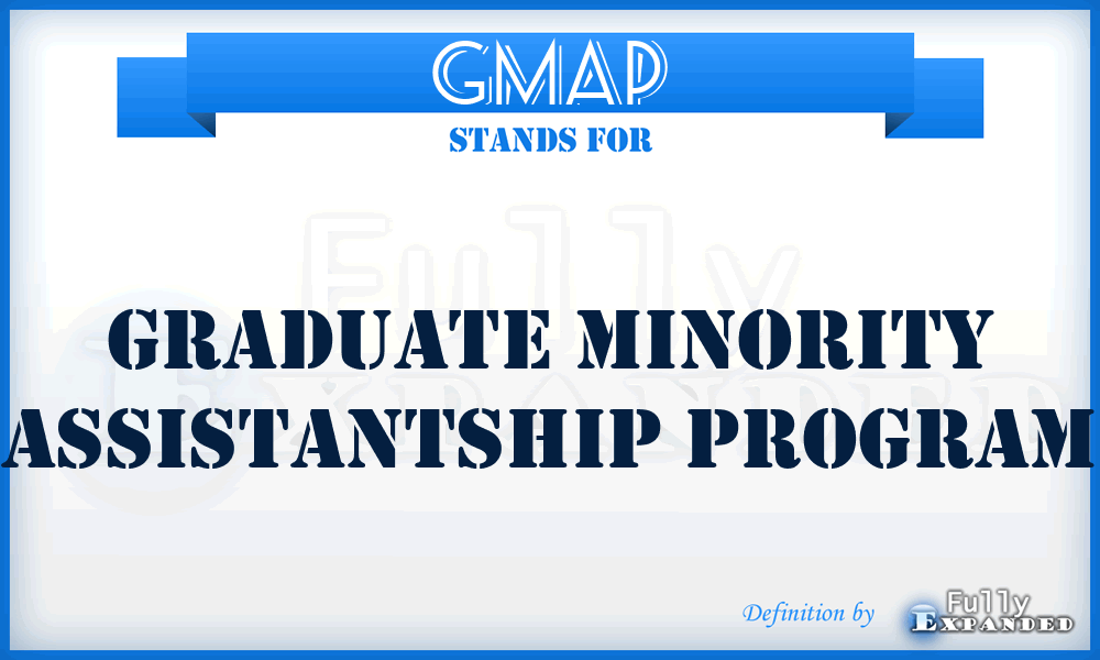 GMAP - Graduate Minority Assistantship Program