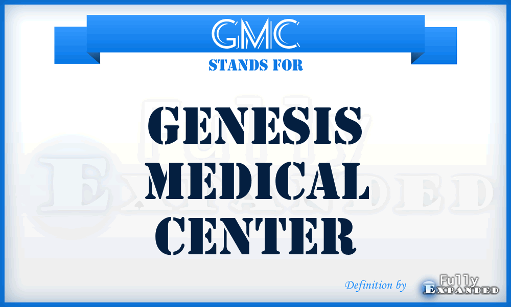 GMC - Genesis Medical Center