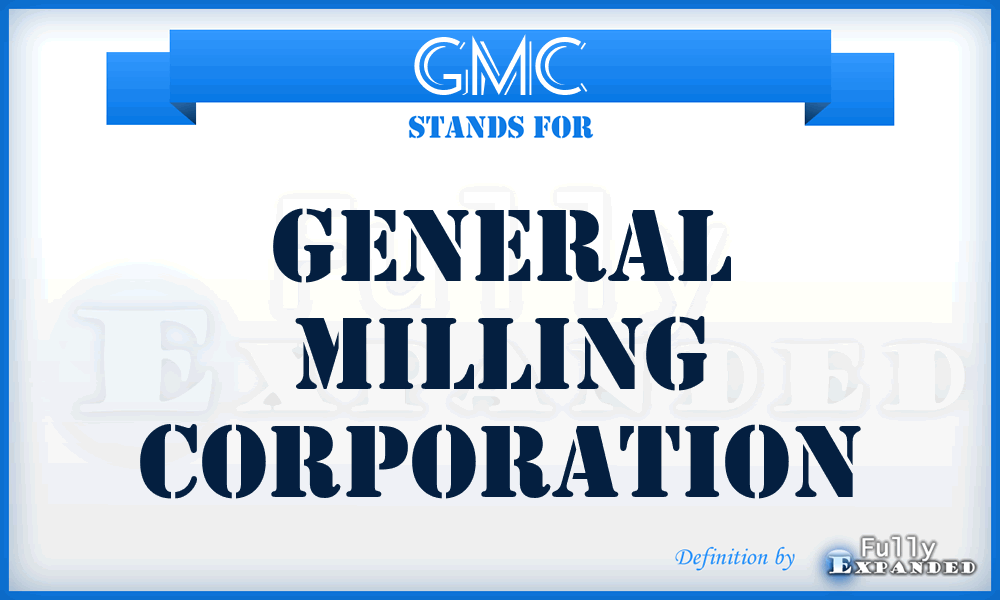 GMC - General Milling Corporation