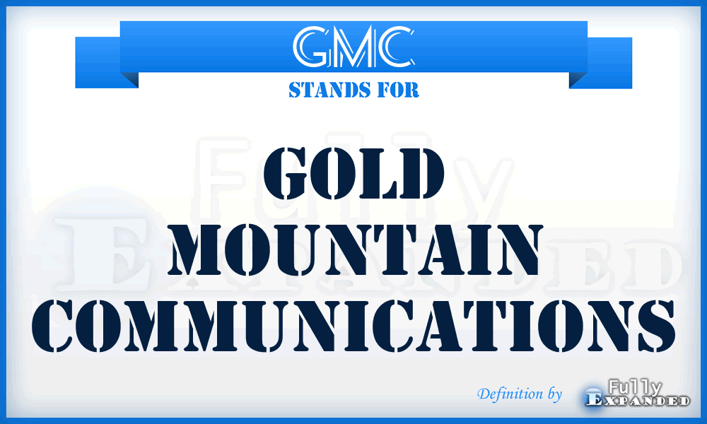 GMC - Gold Mountain Communications