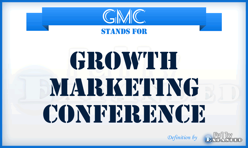 GMC - Growth Marketing Conference