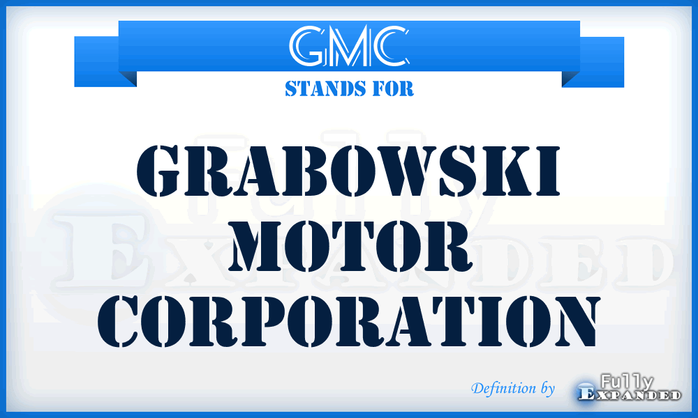 GMC - Grabowski Motor Corporation