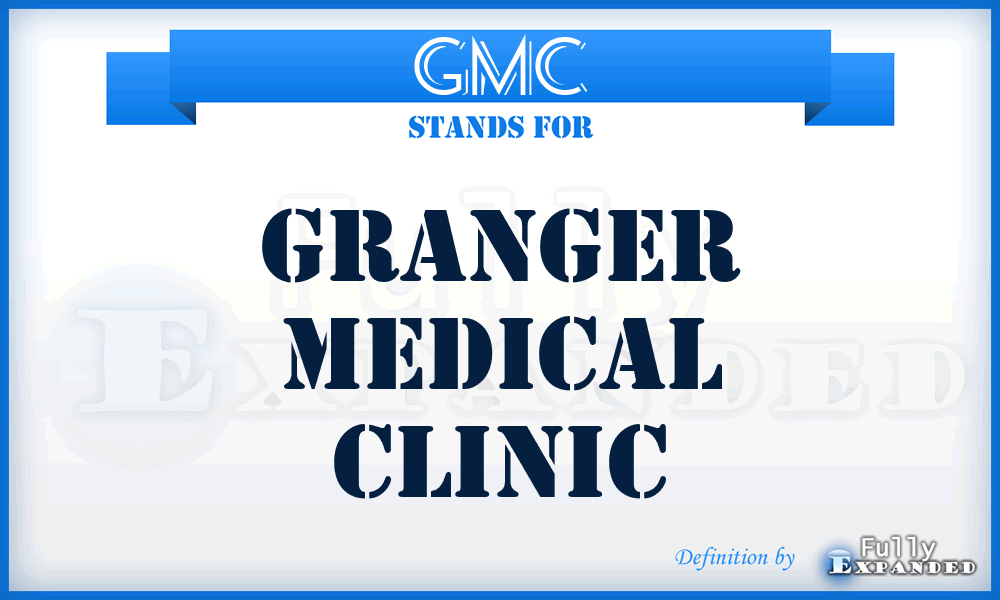GMC - Granger Medical Clinic