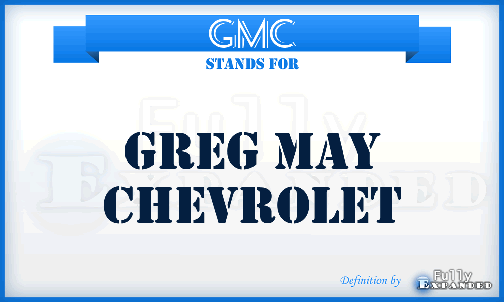 GMC - Greg May Chevrolet