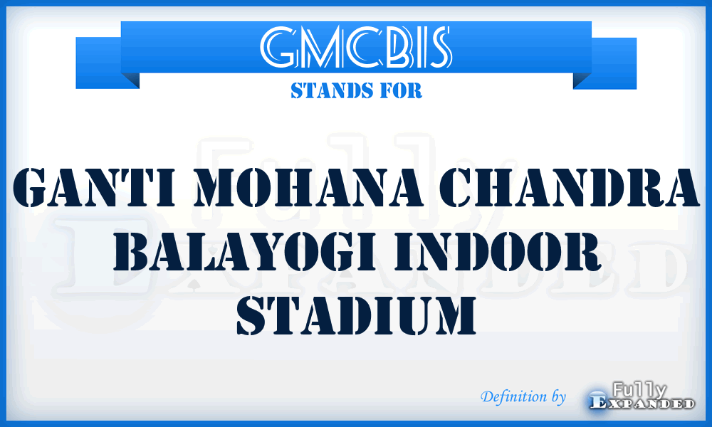 GMCBIS - Ganti Mohana Chandra Balayogi Indoor Stadium