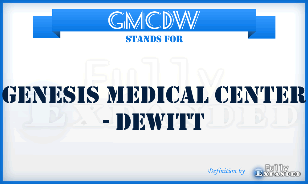 GMCDW - Genesis Medical Center - DeWitt