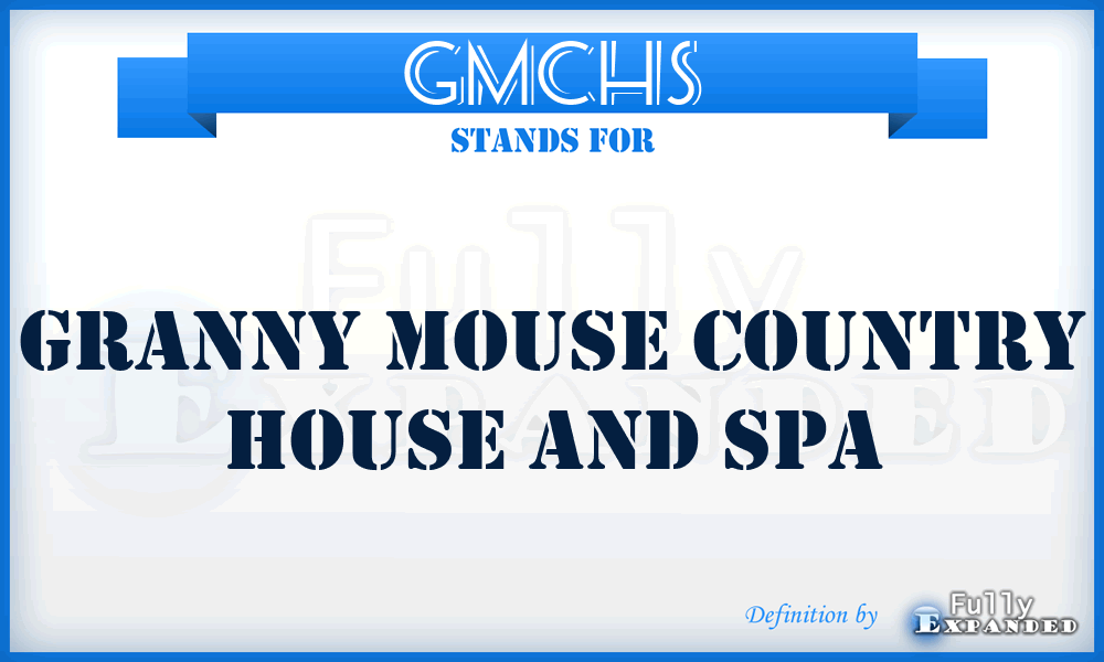GMCHS - Granny Mouse Country House and Spa