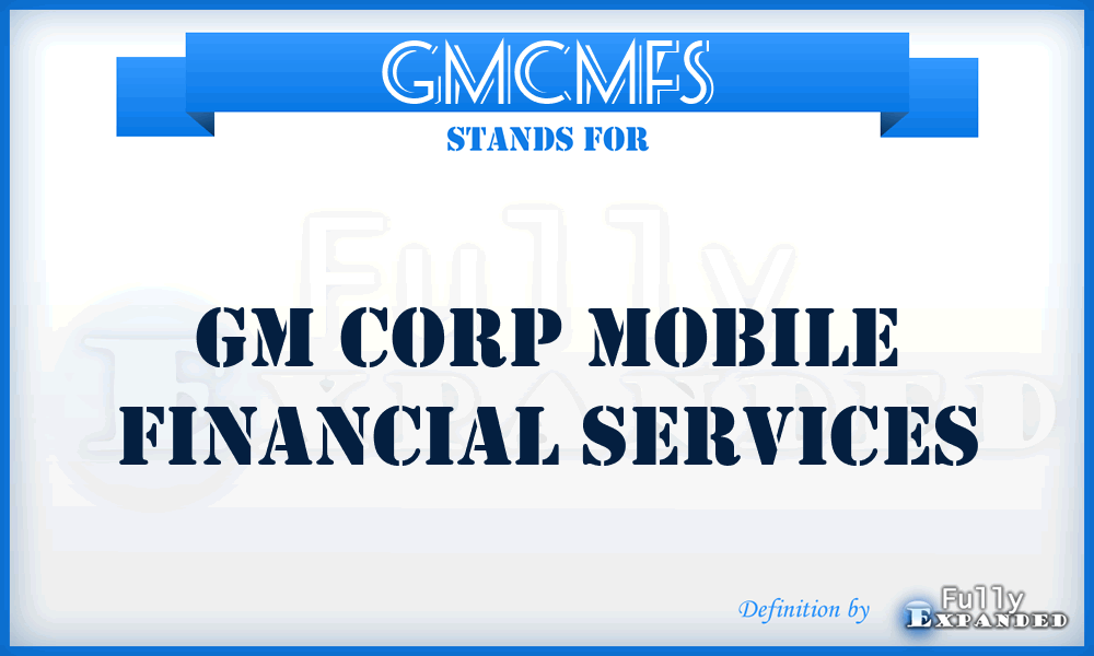 GMCMFS - GM Corp Mobile Financial Services