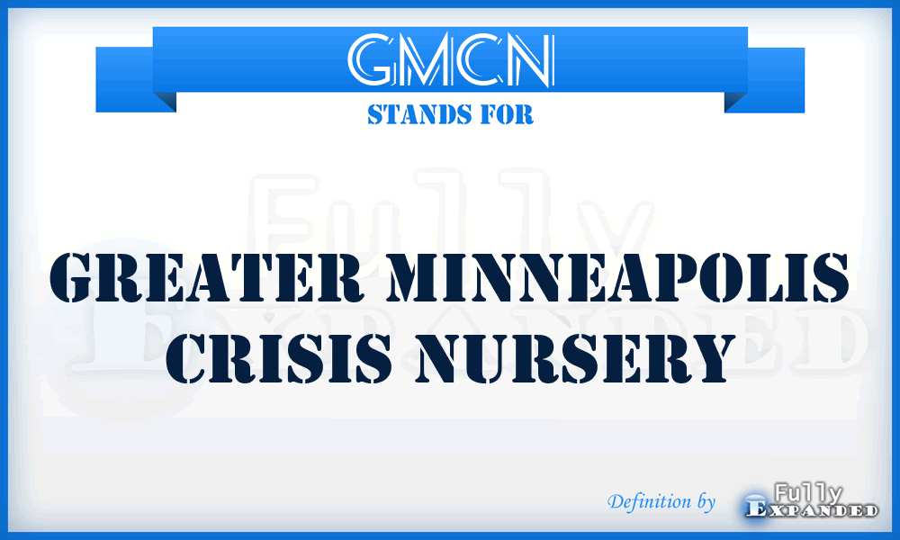 GMCN - Greater Minneapolis Crisis Nursery