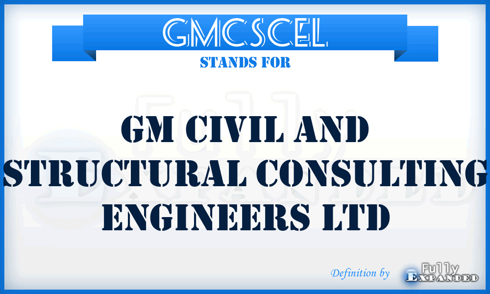 GMCSCEL - GM Civil and Structural Consulting Engineers Ltd